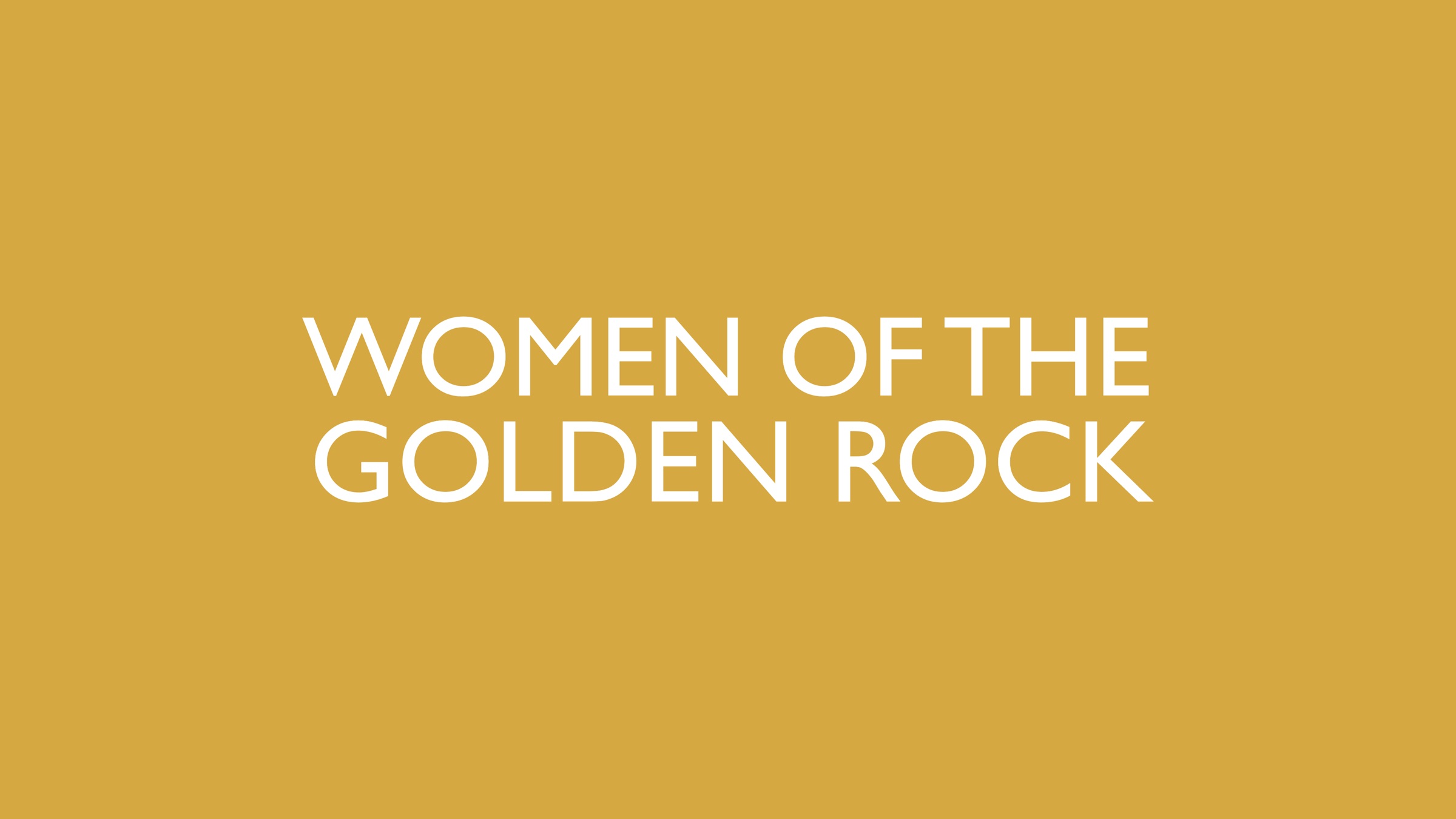 Women of the Golden Rock title